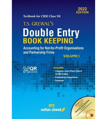 T.S. Grewal's Double Entry Book Keeping: Accounting for Not-for-Profit Organizations and Partnership Firms -(Vol. 1) Textbook for CBSE Class 12 (2022-23 Session)